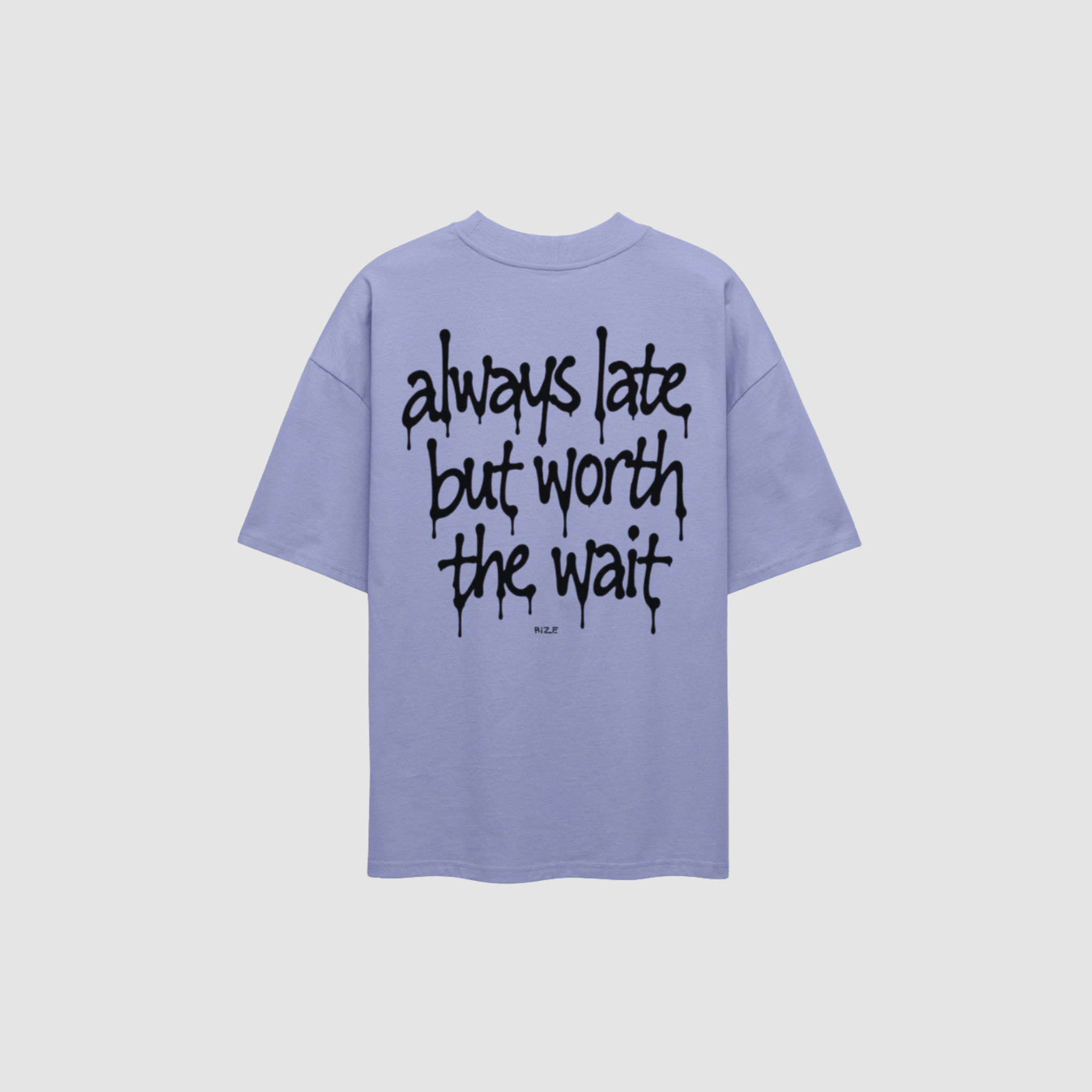ALWAYS LATE TEE