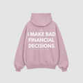 BAD DECISIONS HOODIE