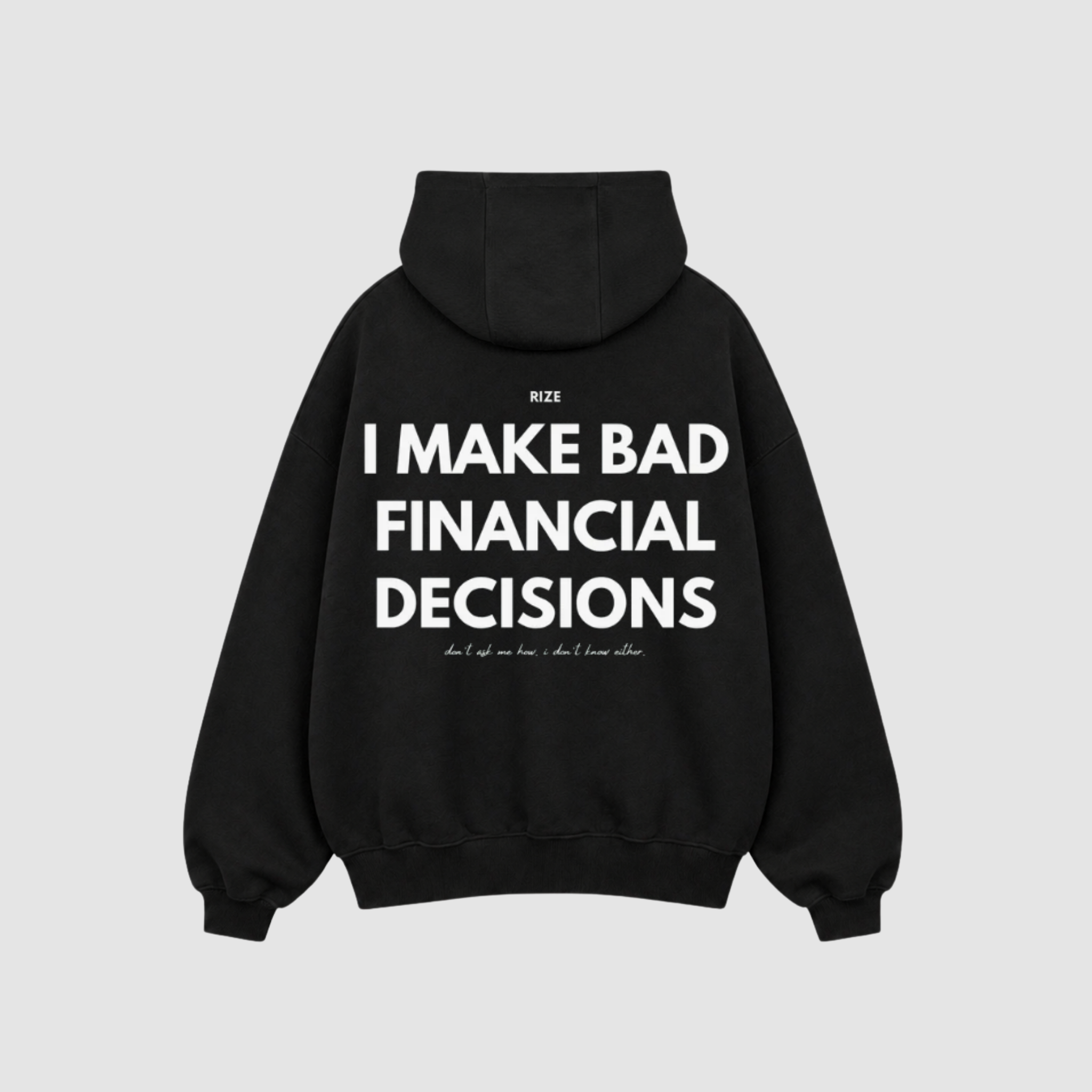 BAD DECISIONS HOODIE