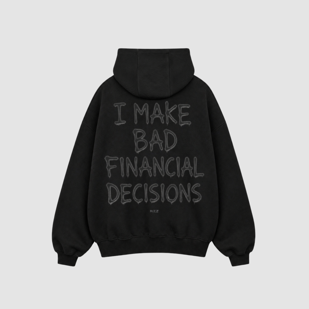 Hoodie von RIZE mit Aufdruck: I Make Bad Financial Decisions