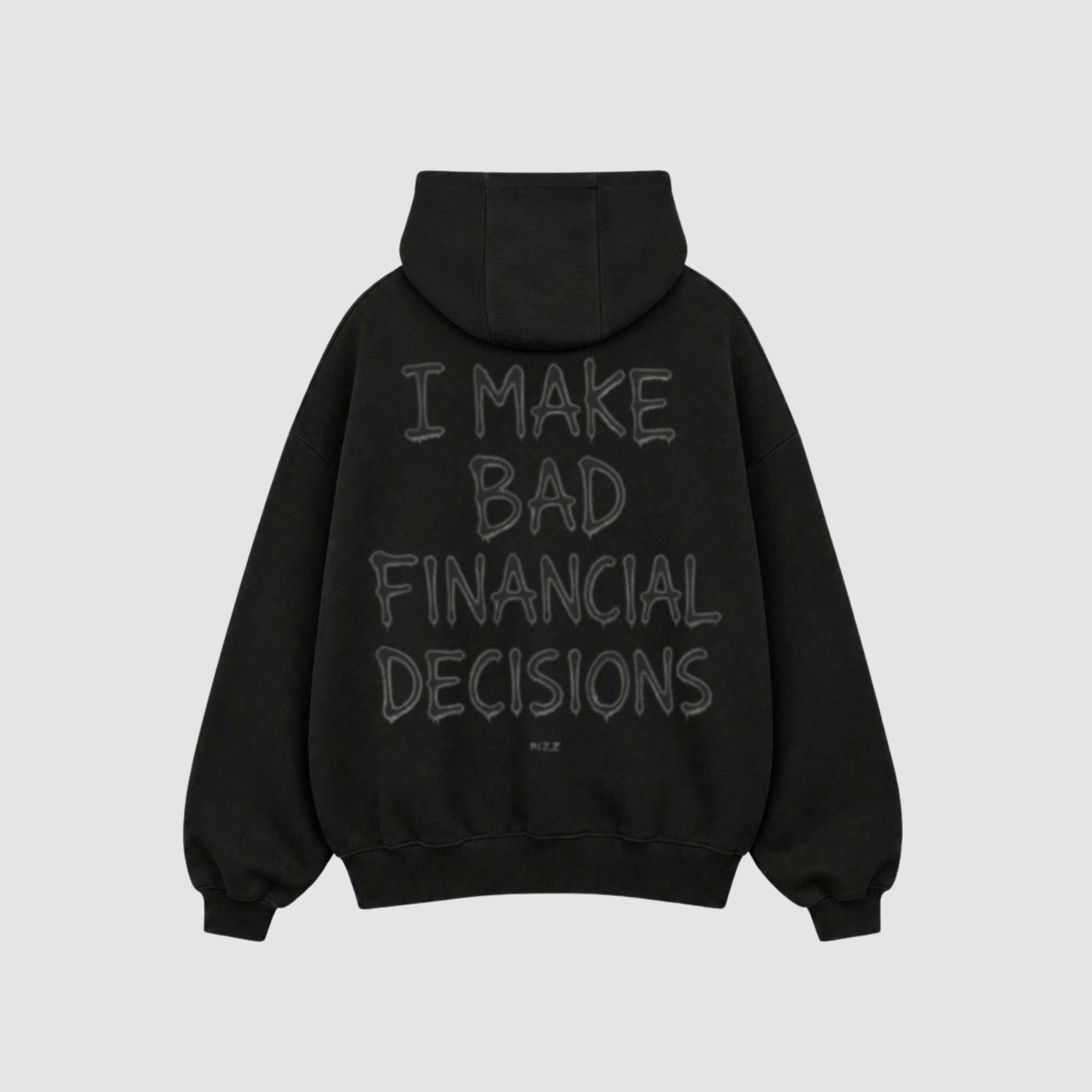 Hoodie von RIZE mit Aufdruck: I Make Bad Financial Decisions