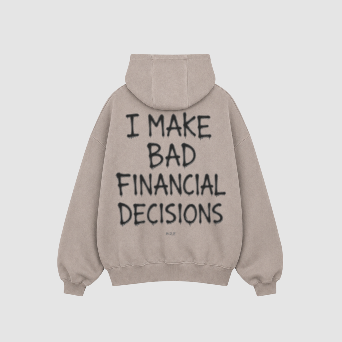 Hoodie von RIZE mit Aufdruck: I Make Bad Financial Decisions