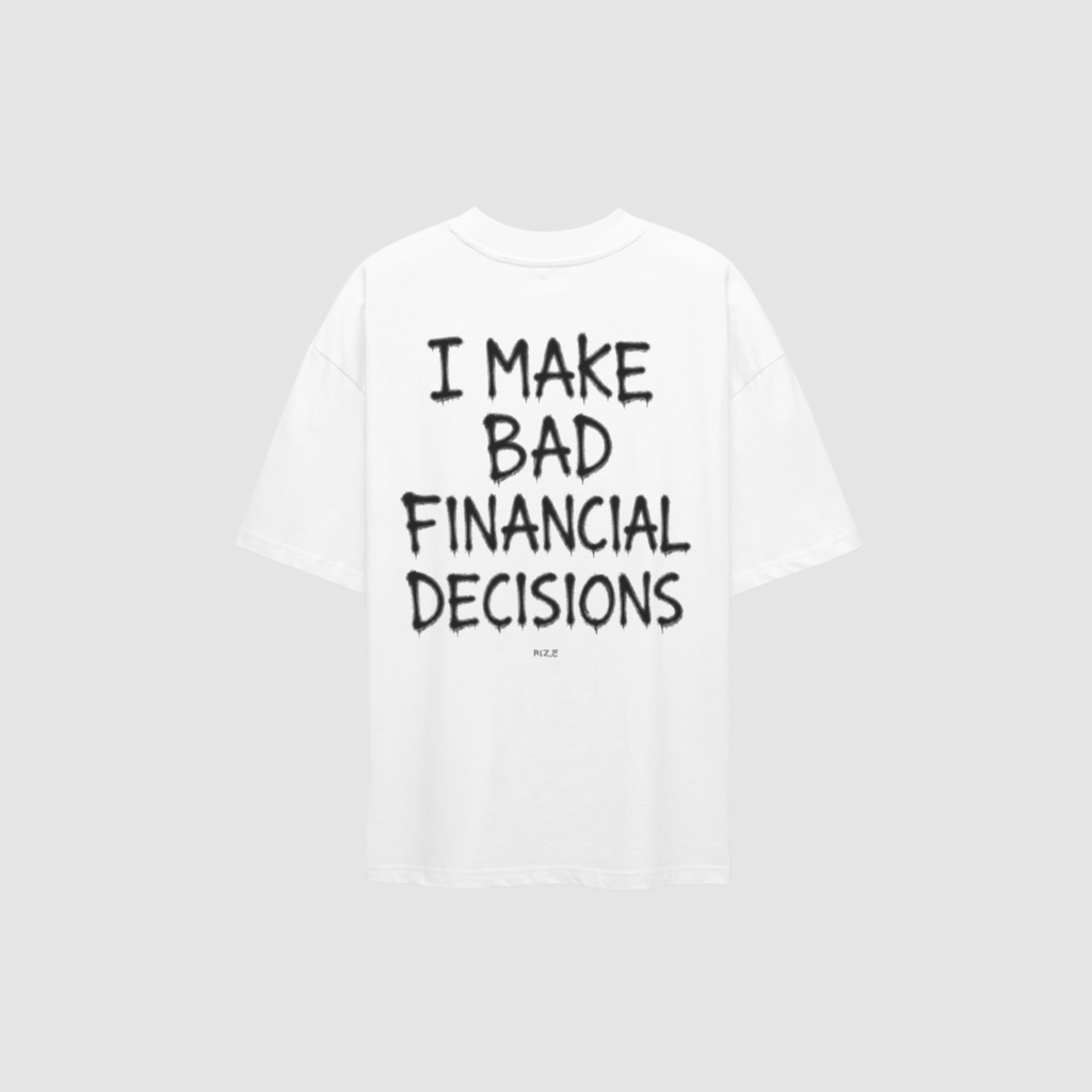T-Shirt von RIZE mit Aufdruck: I Make Bad Financial Decisions