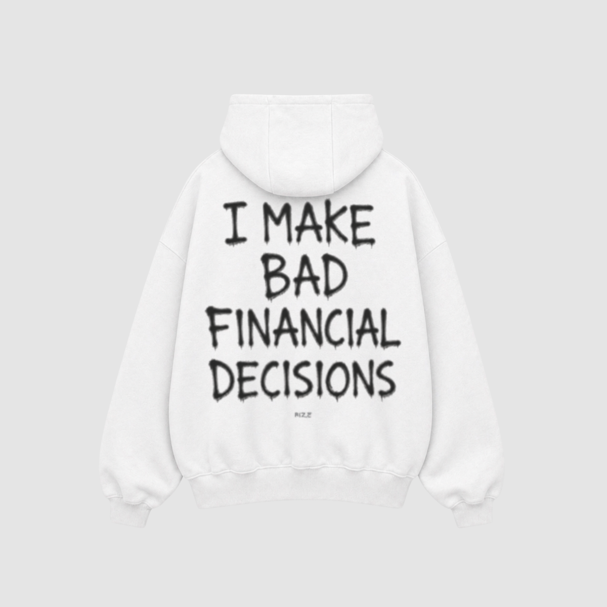 Hoodie von RIZE mit Aufdruck: I Make Bad Financial Decisions