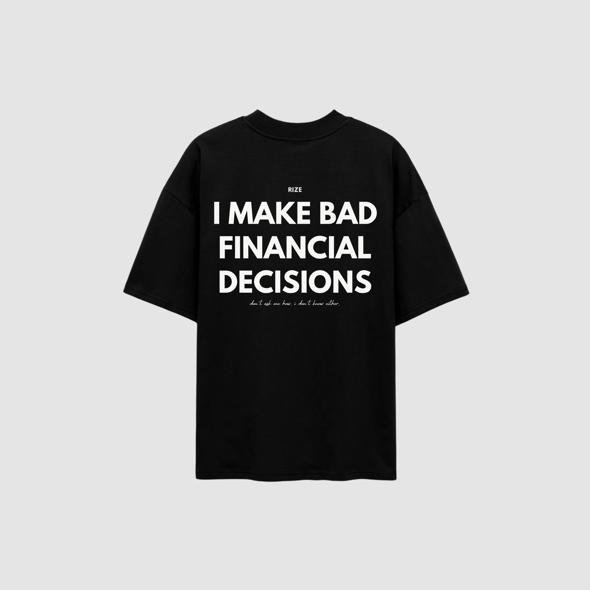 BAD DECISIONS TEE