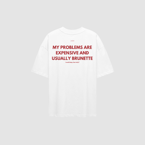 T-Shirt von RIZE mit Aufdruck: My Problems Are Expensive And Usually Brunette