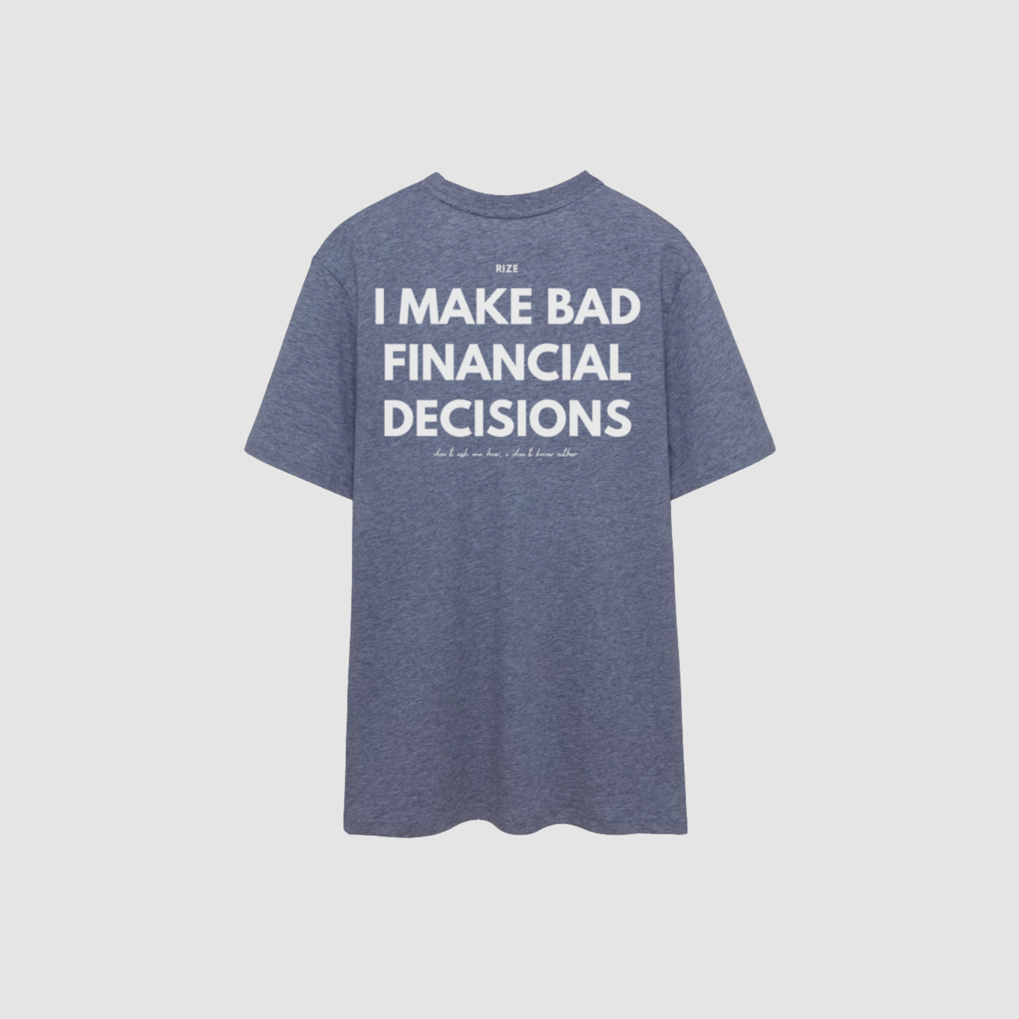 BAD DECISIONS REGULAR TEE