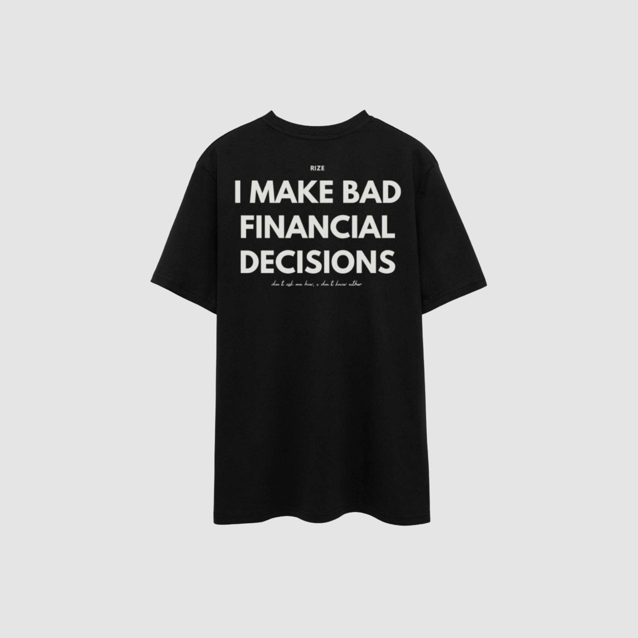 BAD DECISIONS REGULAR TEE