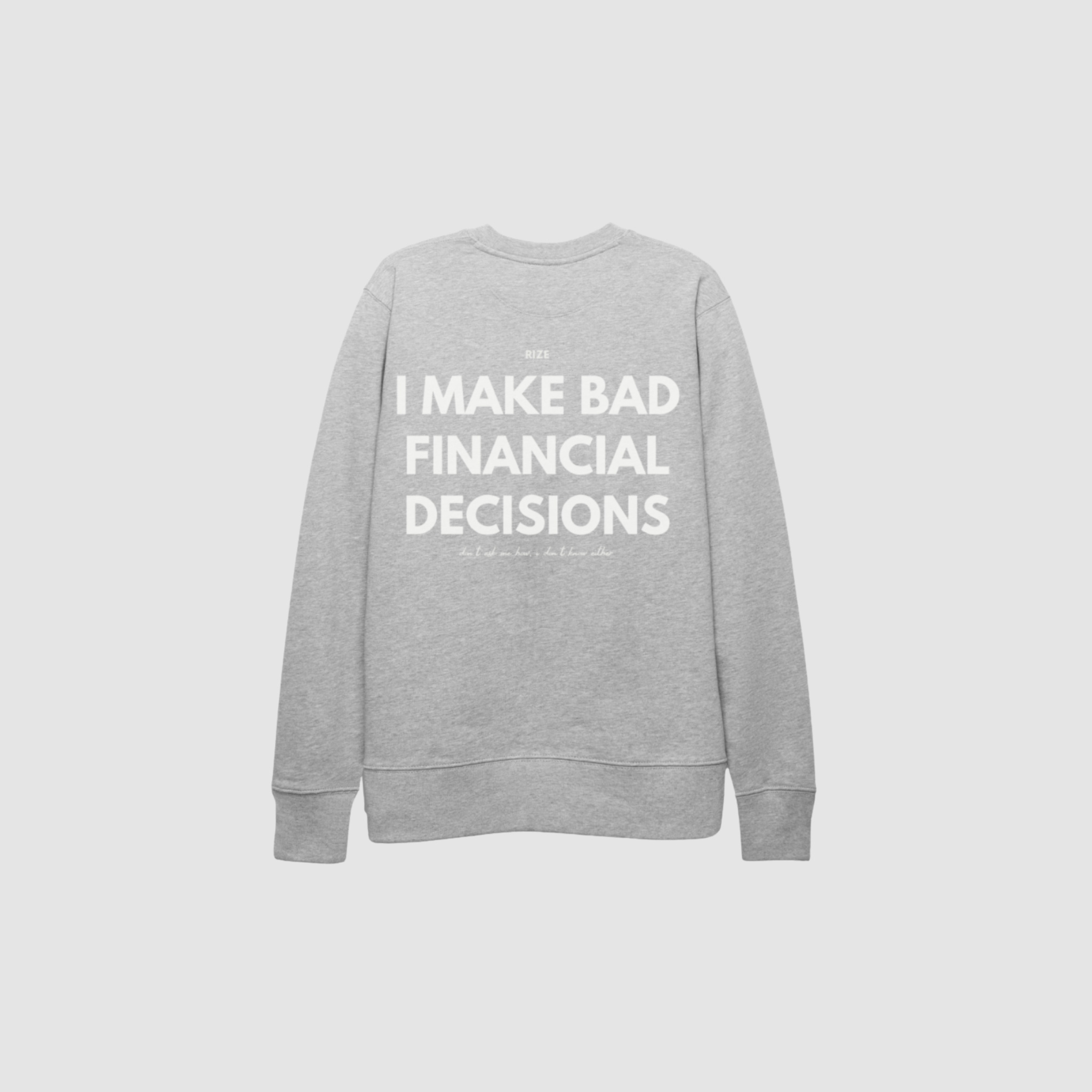 BAD DECISIONS SWEATER