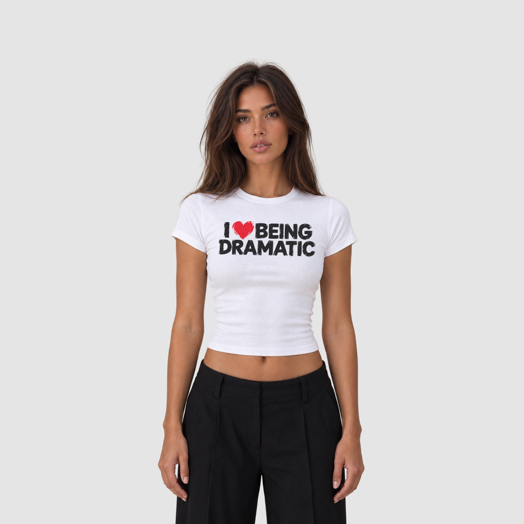 Baby Tee von RIZE mit Aufdruck: I Love Being Dramatic