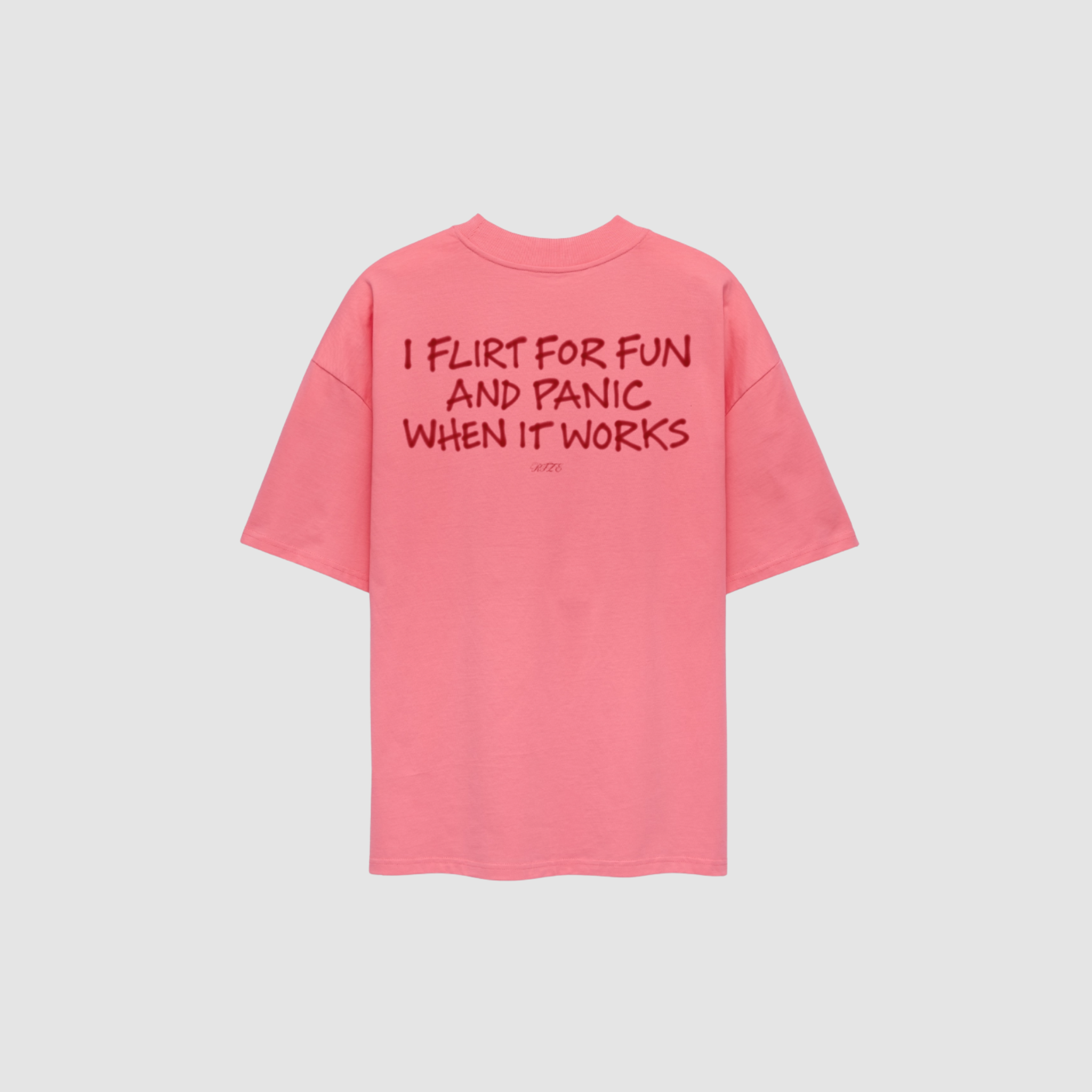T-Shirt von RIZE mit Aufdruck: I Flirt For Fun And Panic When It Works