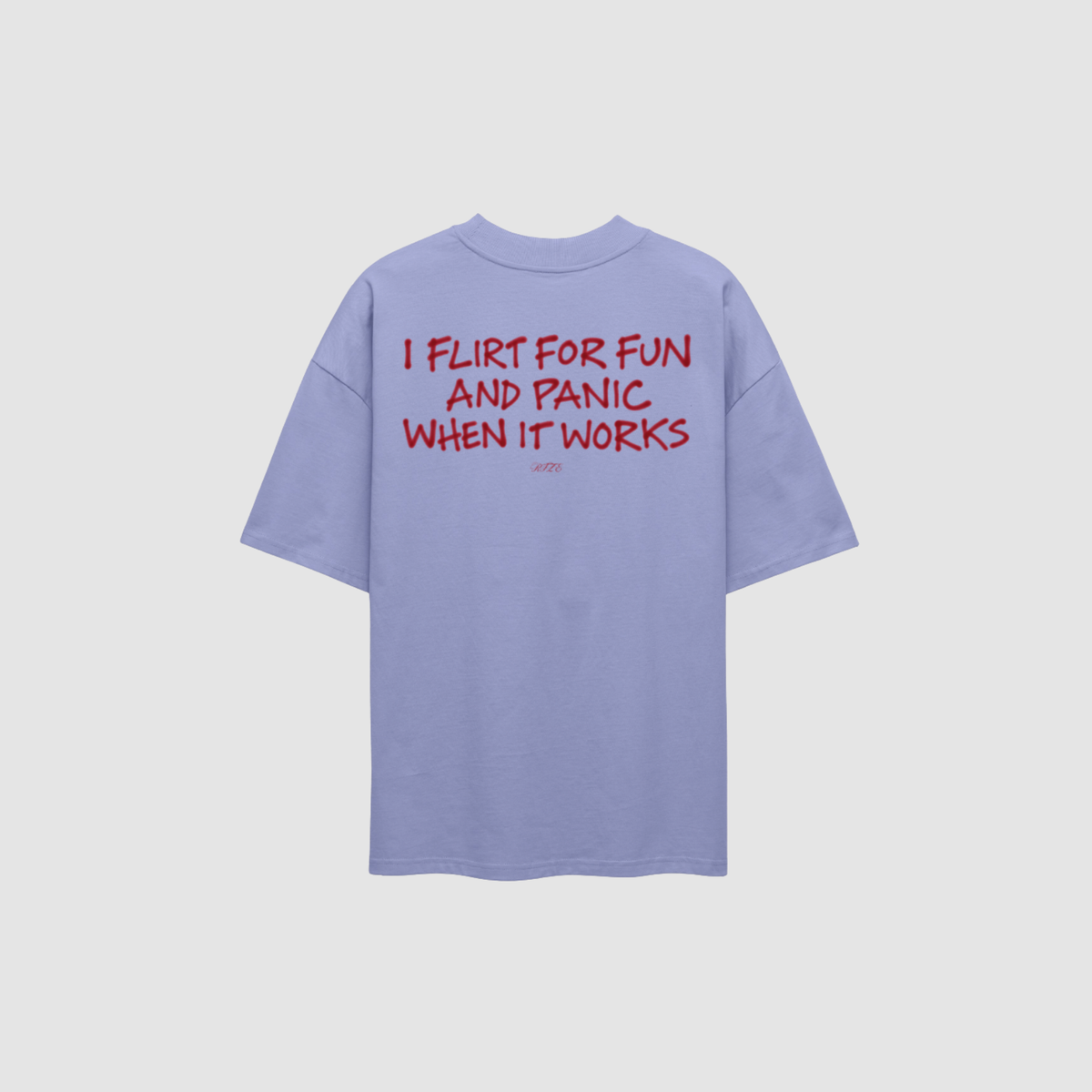 T-Shirt von RIZE mit Aufdruck: I Flirt For Fun And Panic When It Works