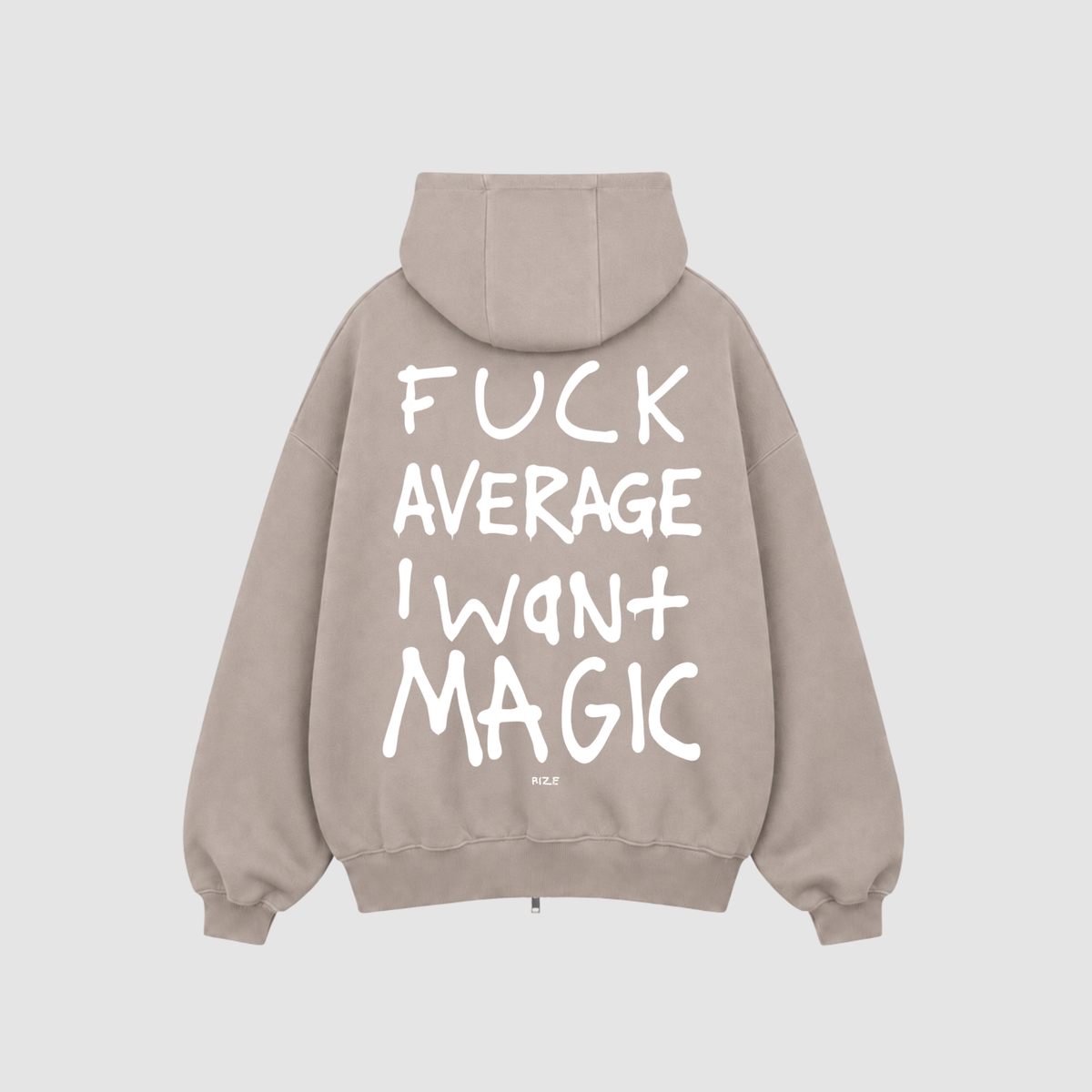 Zip Hoodie von RIZE mit Aufdruck: Fuck Average I Want Magic