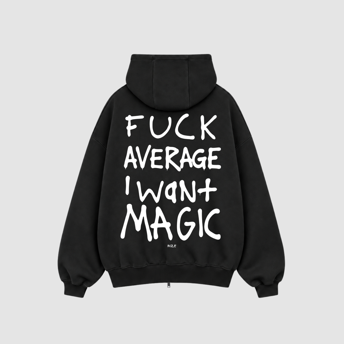 Zip Hoodie von RIZE mit Aufdruck: Fuck Average I Want Magic