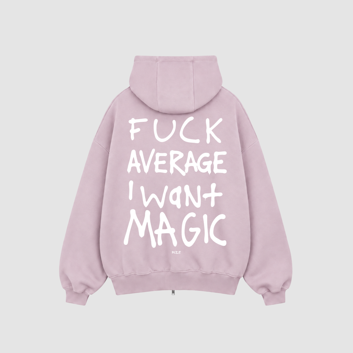 Zip Hoodie von RIZE mit Aufdruck: Fuck Average I Want Magic