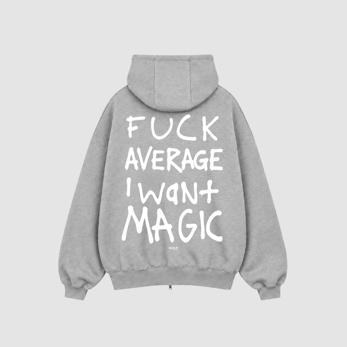 Zip Hoodie von RIZE mit Aufdruck: Fuck Average I Want Magic