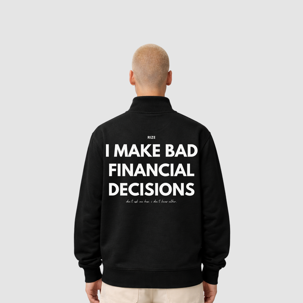 BAD DECISIONS HALF ZIP