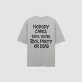 NOBODY CARES TEE