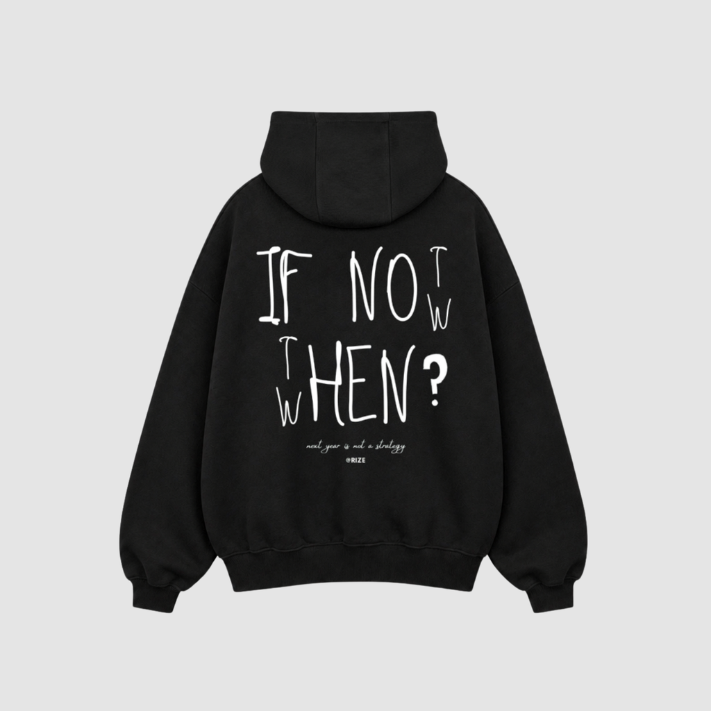 NOW OR NEVER HOODIE