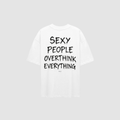 T-Shirt von RIZE mit Aufdruck: Sexy People Overthink Everything