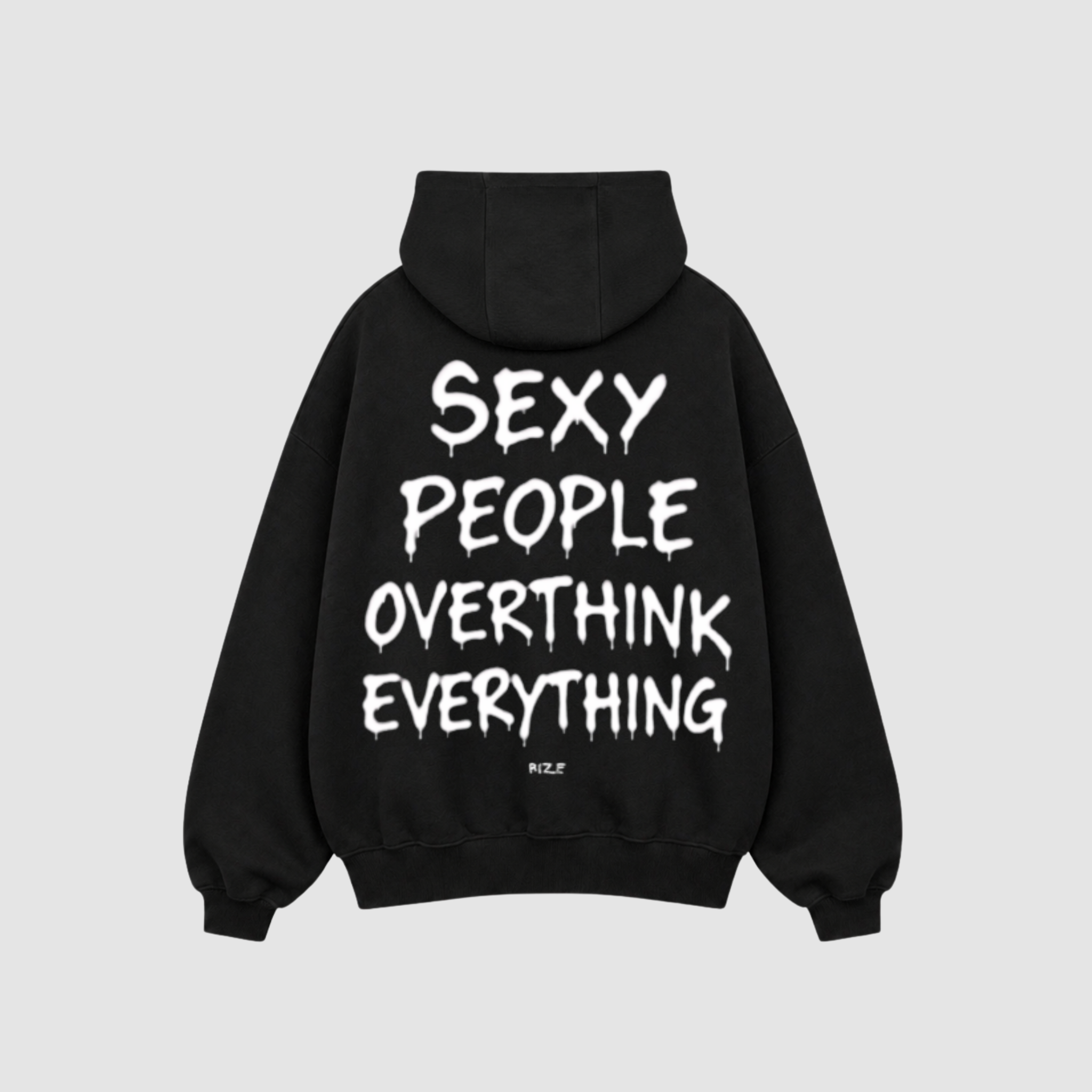 Hoodie von RIZE mit Aufdruck: Sexy People Overthink Everything