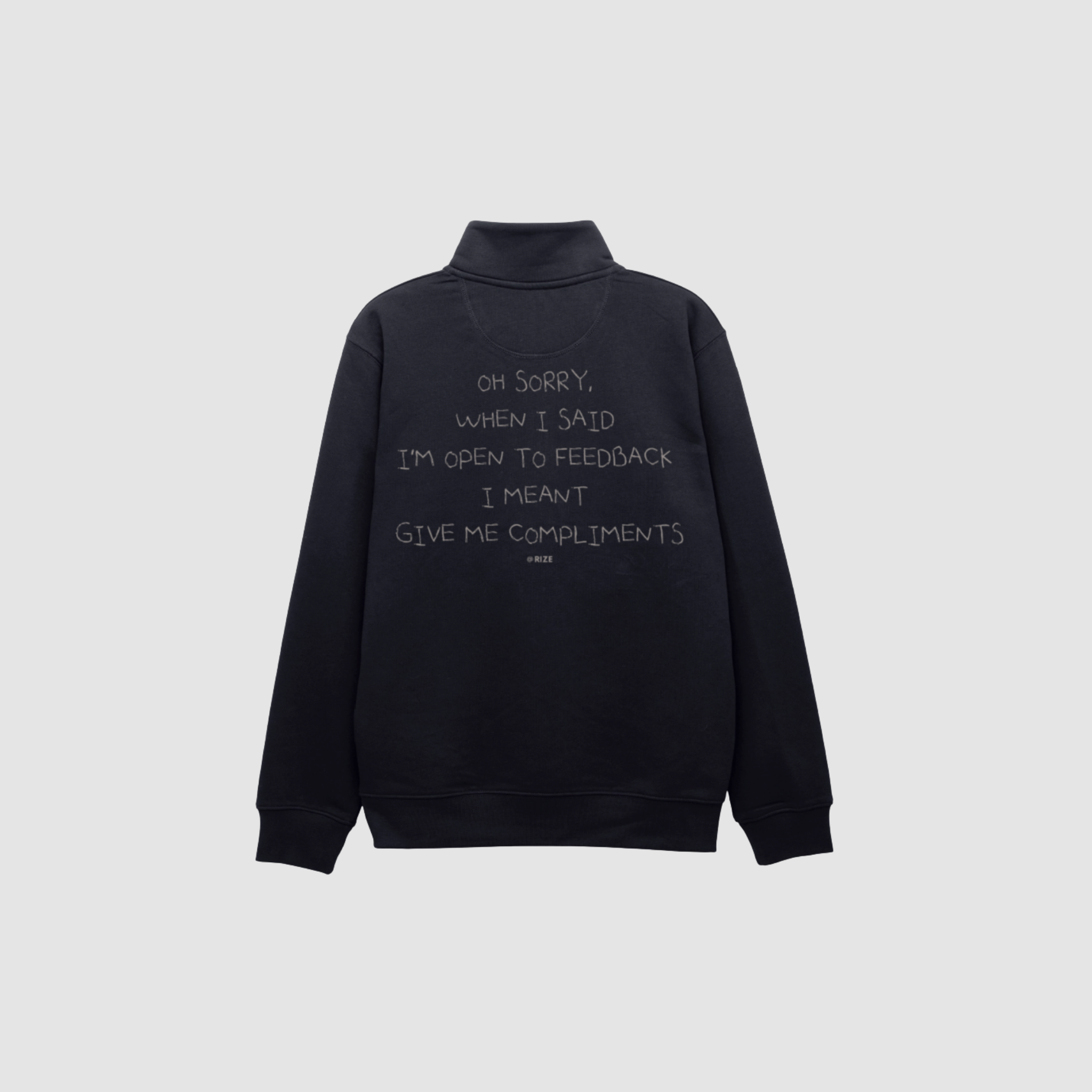OPEN TO FEEDBACK HALF ZIP