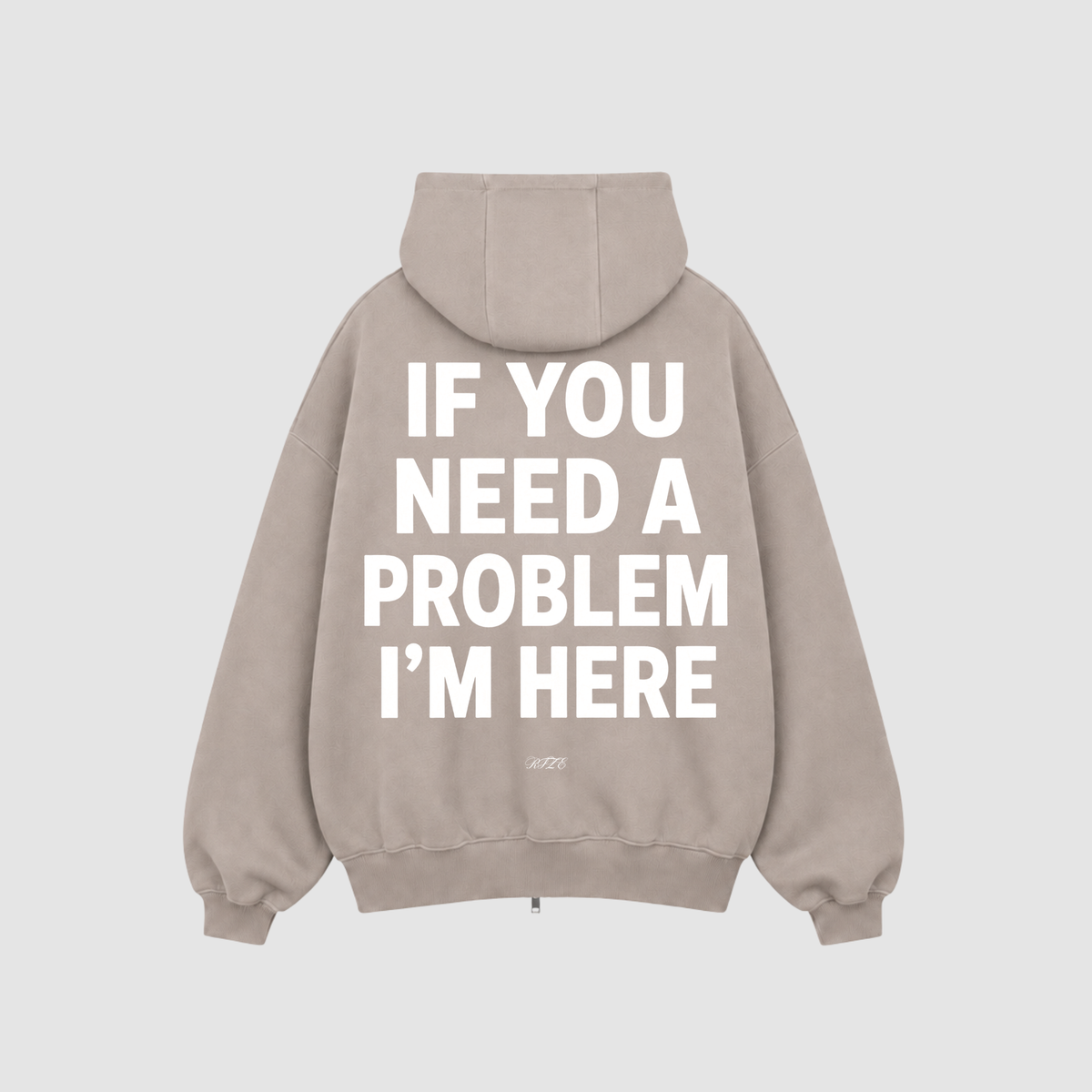 Zip Hoodie von RIZE mit Aufdruck: If You Need A Problem, I'm Here