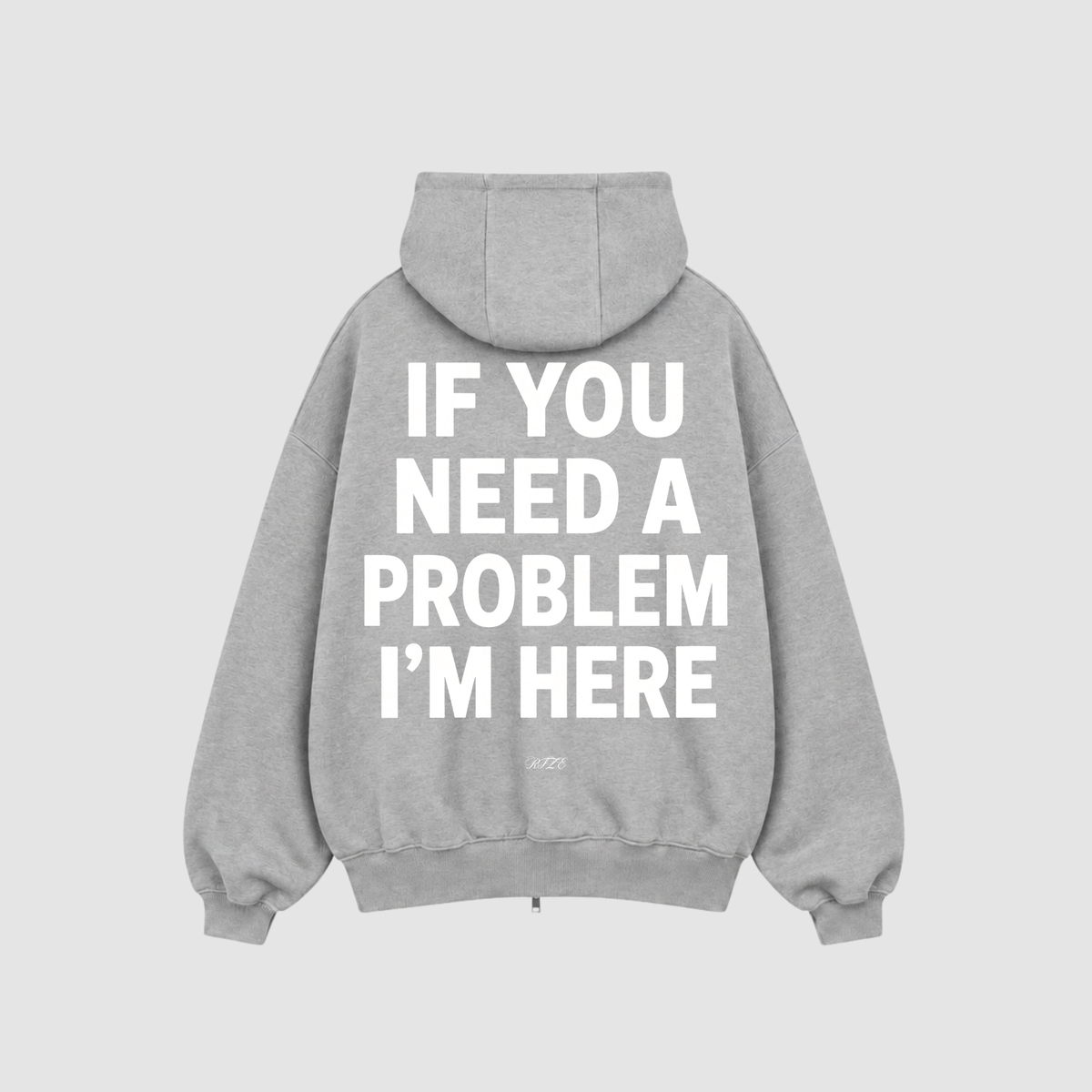 Zip Hoodie von RIZE mit Aufdruck: If You Need A Problem, I'm Here