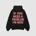 Hoodie von RIZE mit Aufdruck: If You Need A Problem, I'm Here