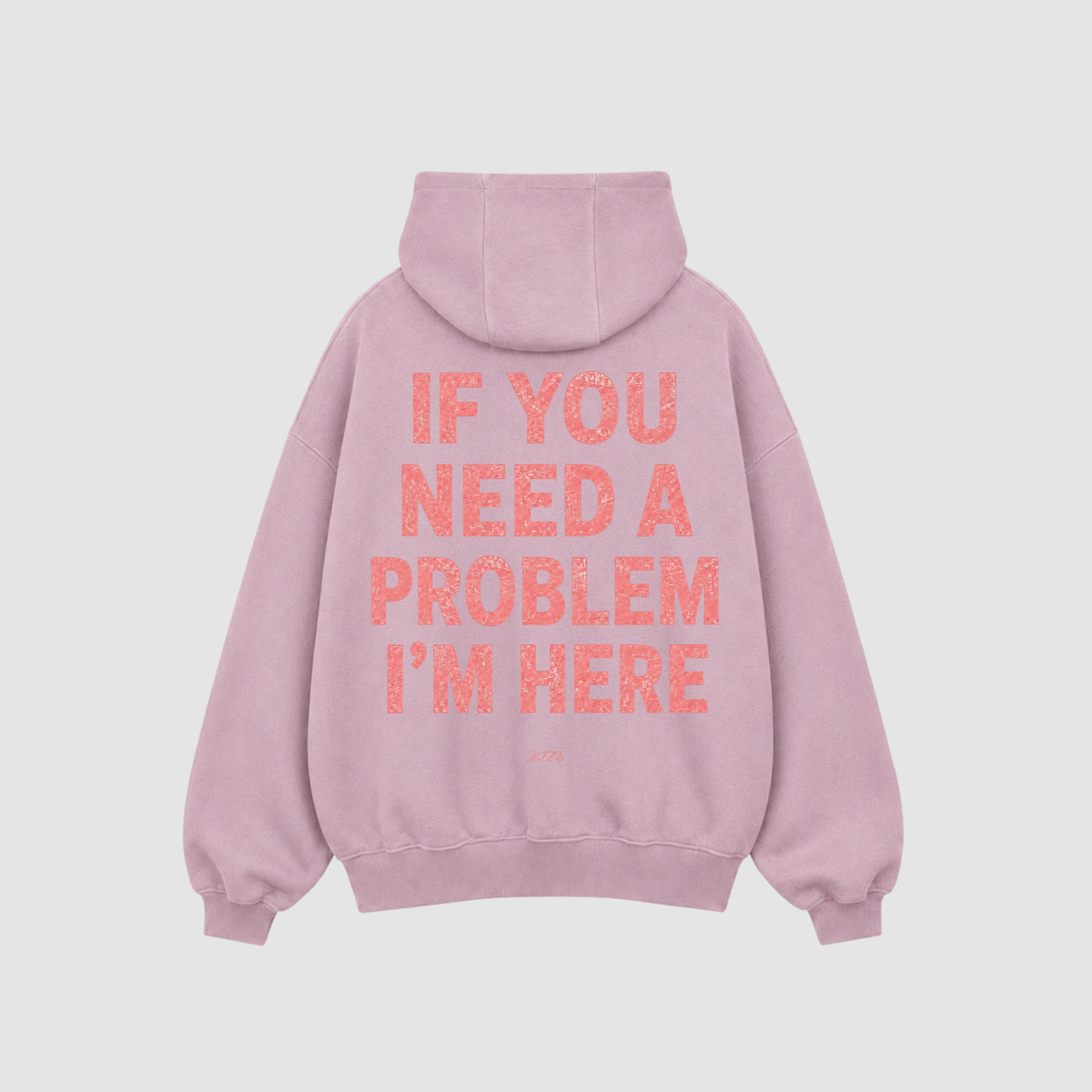 Hoodie von RIZE mit Aufdruck: If You Need A Problem, I'm Here