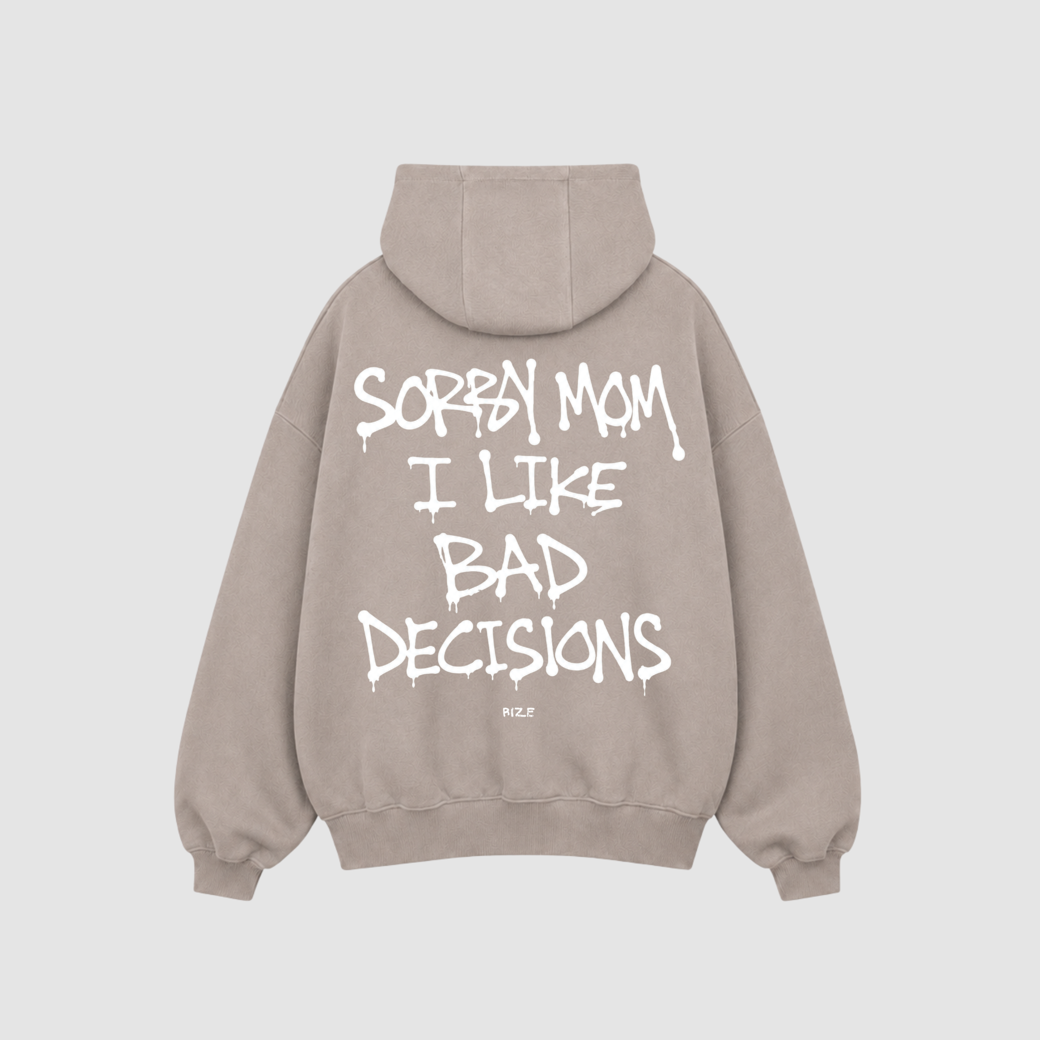 Hoodie von RIZE mit Aufdruck: Sorry Mom I Like Bad Decisions