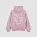 SORRY NOT SORRY HOODIE