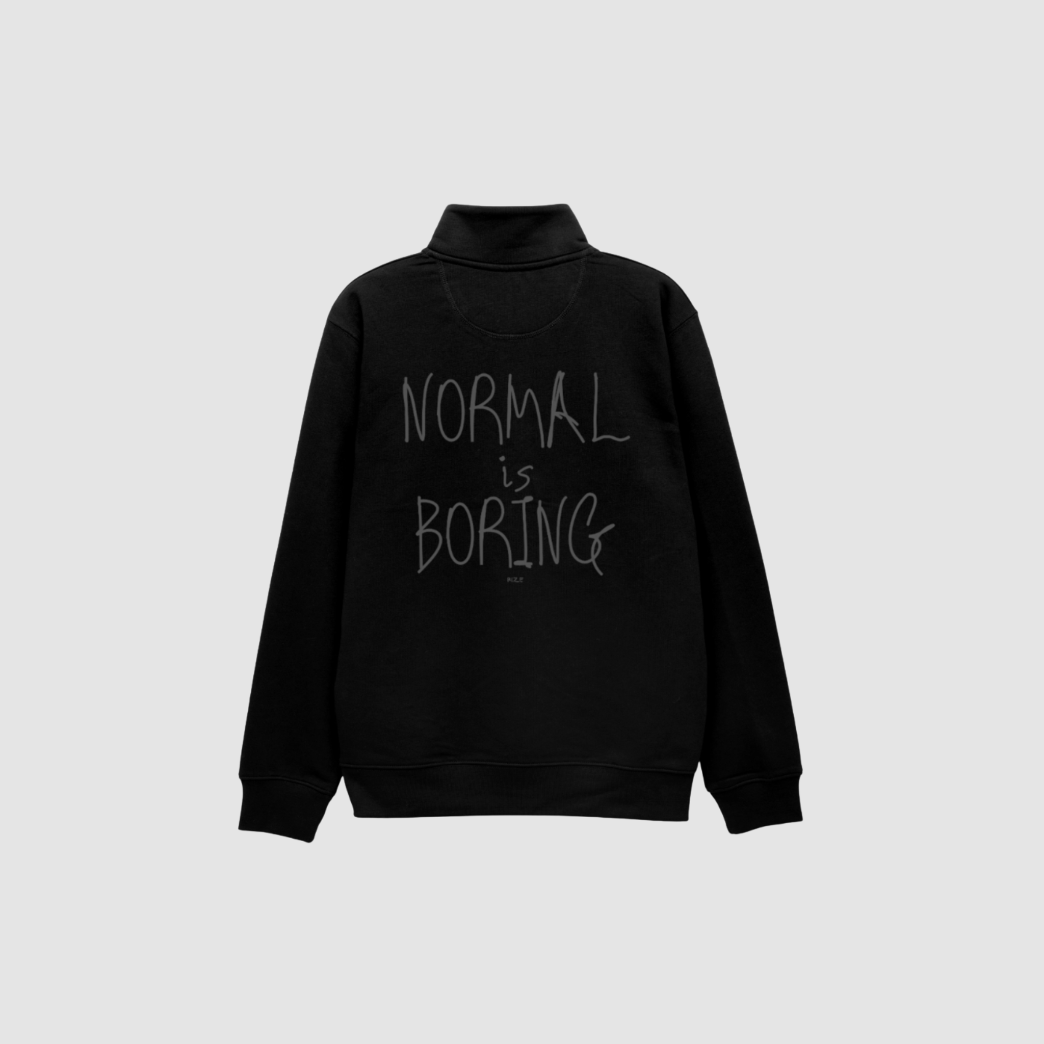 NORMAL IS BORING HALF ZIP